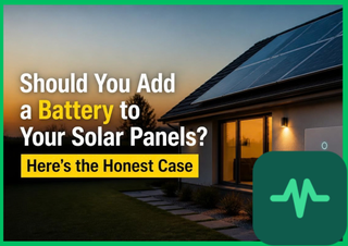 Should You Add a Battery to Your Solar Panels? Here's the Honest Case